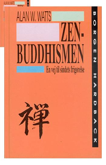 Cover for Alan W. Watts · Borgen hardback: Zen-buddhismen (Bound Book) [2nd edition] (1993)