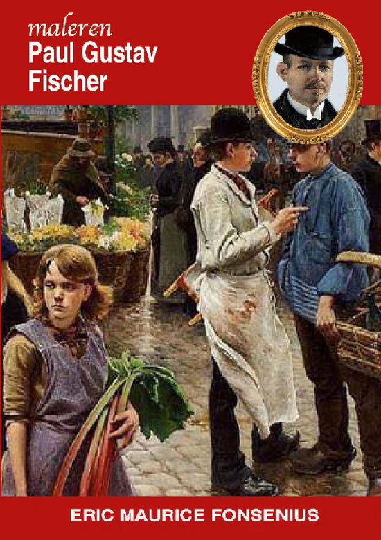 Cover for Eric Maurice Fonsenius · Paul Gustav Fischer (Paperback Book) [1. wydanie] (2022)