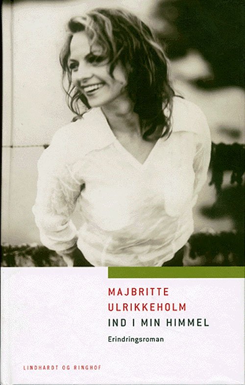 Cover for Majbritte Ulrikkeholm · Ind i min himmel (Innbunden bok) [3. utgave] (2005)