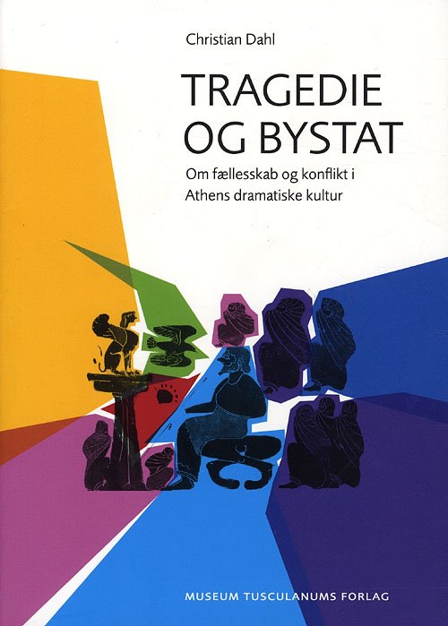 Cover for Christian Dahl · Tragedie og bystat (Sewn Spine Book) [1º edição] (2010)