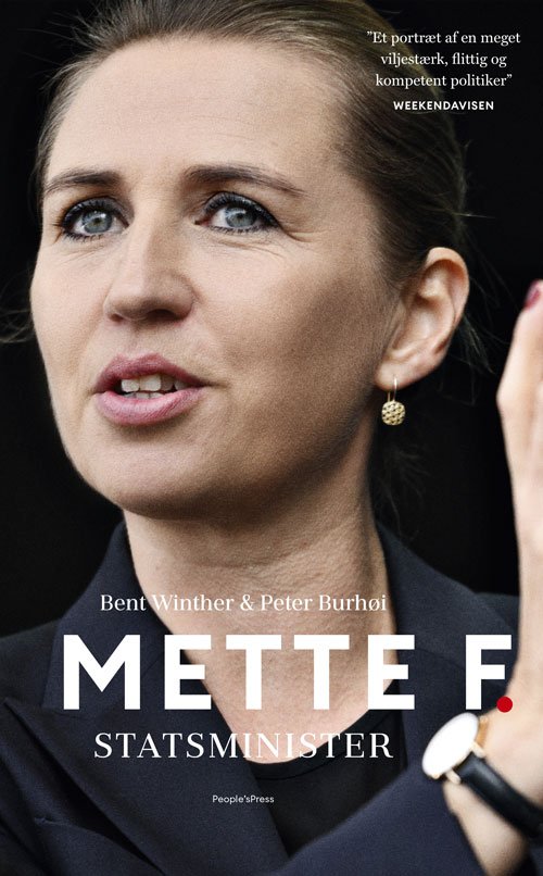Cover for Bent Winther og Peter Burhøi · Mette F.  - Statsminister (Bound Book) [2nd edition] (2019)