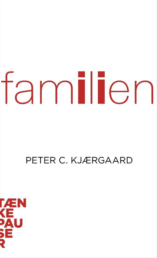 Cover for Peter C. Kjærgaard · Tænkepauser: Familien (Poketbok) [1:a utgåva] (2015)