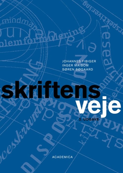 Cover for Johannes Fibiger; Søren Søgaard; Inger Maibom · Skriftens veje (Sewn Spine Book) [2e édition] (2011)
