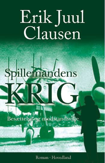 Cover for Erik Juul Clausen · Spillemandens krig (Sewn Spine Book) [1. wydanie] (2005)