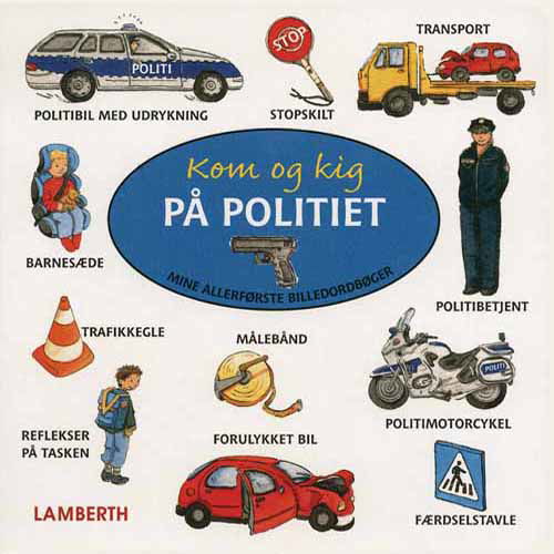 Cover for Amelie Benn · Mine allerførste billedordbøger: Kom og kig på politiet (Cardboard Book) [1st edition] (2011)