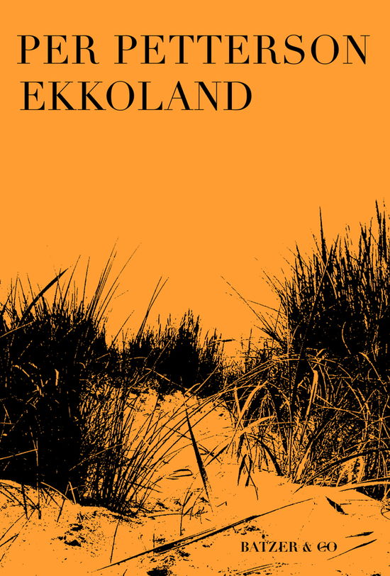 Cover for Per Petterson · Ekkoland (Sewn Spine Book) [2.º edición] (2019)