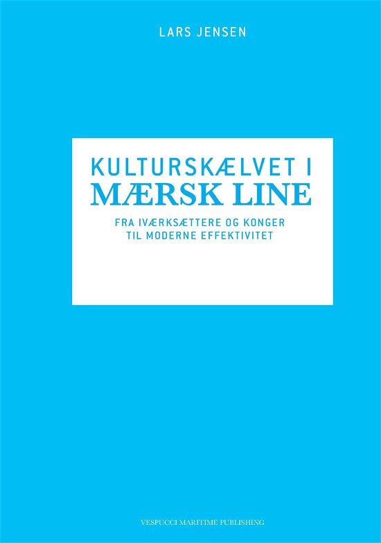 Cover for Lars Jensen · Kulturskælvet I Mærsk Line (Gebundenes Buch) [Hardback] (2014)