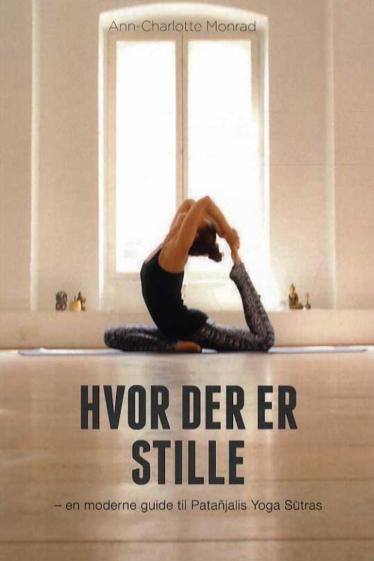 Cover for Ann-Charlotte Monrad · Hvor der er stille (Sewn Spine Book) [1st edition] (2016)