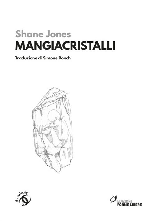 Cover for Shane Jones · Mangiacristalli (Book)