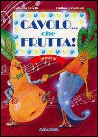 Cover for Aa.vv. · Cavolo... Che Frutta! (Libro + Cd) (CD) (2016)