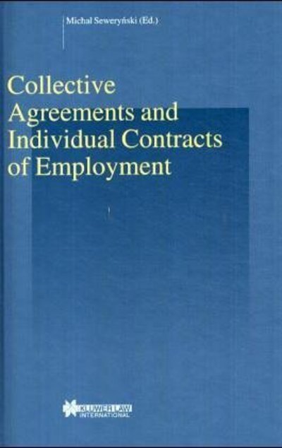 Michal Sewerynski · Collective Agreements and Individual Contracts of Employment - Studies in Employment and Social Policy Set (Hardcover bog) (2003)