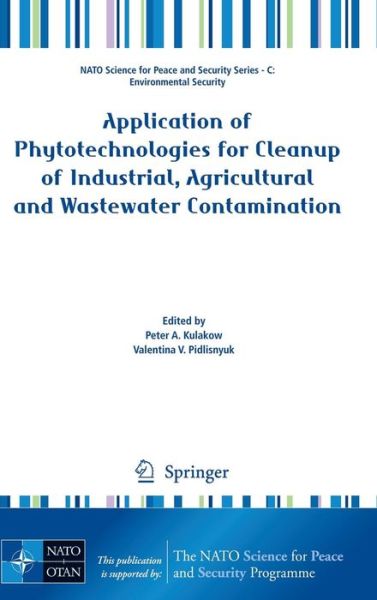 Cover for Kurt Faber · Application of Phytotechnologies for Cleanup of Industrial, Agricultural and Wastewater Contamination - NATO Science for Peace and Security Series C: Environmental Security (Hardcover Book) [2010 edition] (2009)