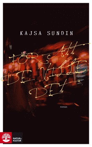 Cover for Kajsa Sundin · För att de ville det (Bound Book) (2018)