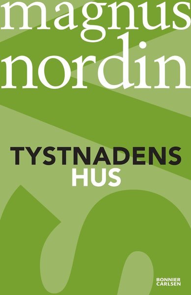 Cover for Magnus Nordin · Tystnadens hus (Bok) (2013)