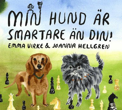 Min hund är smartare än din! - Joanna Hellgren Emma Virke - Bücher - Lilla Piratförlaget - 9789178135905 - 25. April 2025