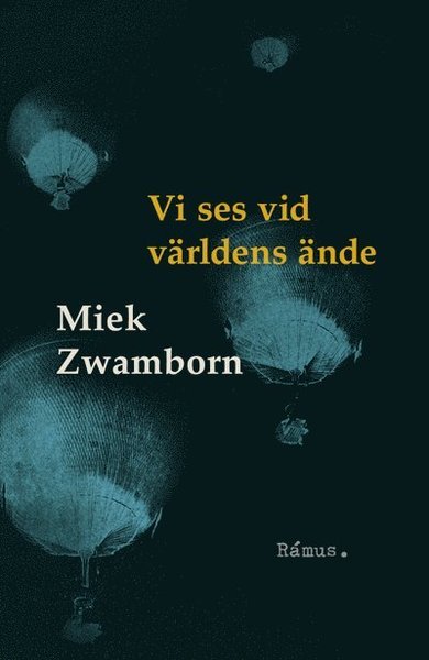 Cover for Miek Zwamborn · Vi ses vid världens ände (Indbundet Bog) (2019)