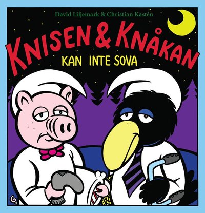 Cover for David Liljemark · Knisen &amp; Knåkan: Knisen &amp; Knåkan kan inte sova (Gebundesens Buch) (2020)