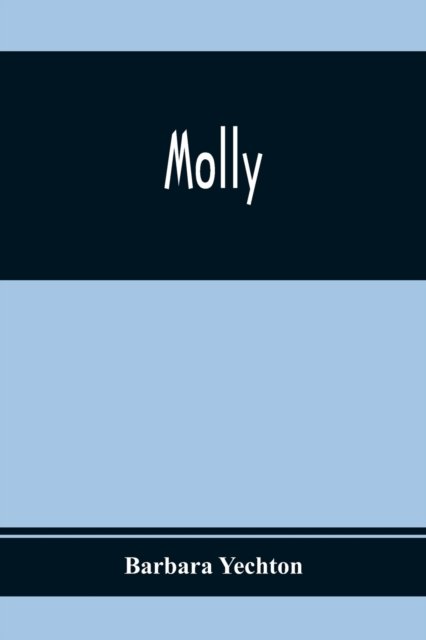 Cover for Barbara Yechton · Molly (Paperback Book) (2021)