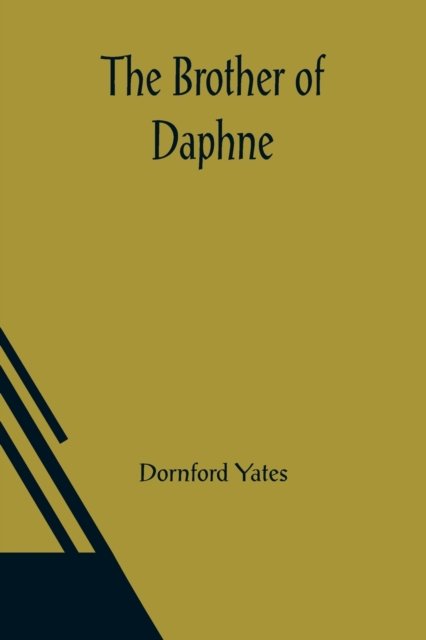 Cover for Dornford Yates · The Brother of Daphne (Paperback Bog) (2021)