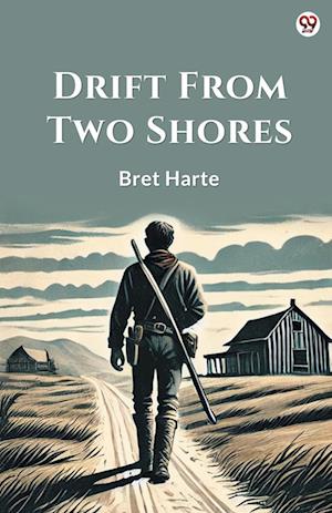 Cover for Bret Harte · Drift From Two Shores (Edition1) (Paperback Book) (2025)