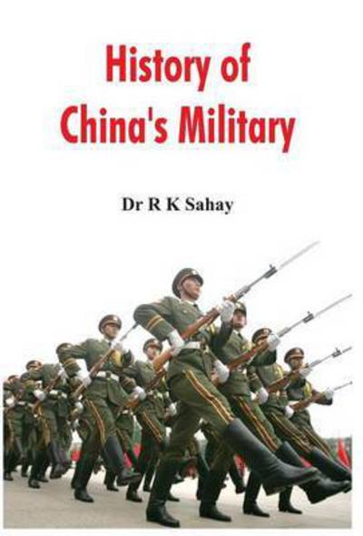 Cover for Dr. R. K. Sahay · History of China's Military (Hardcover Book) (2016)
