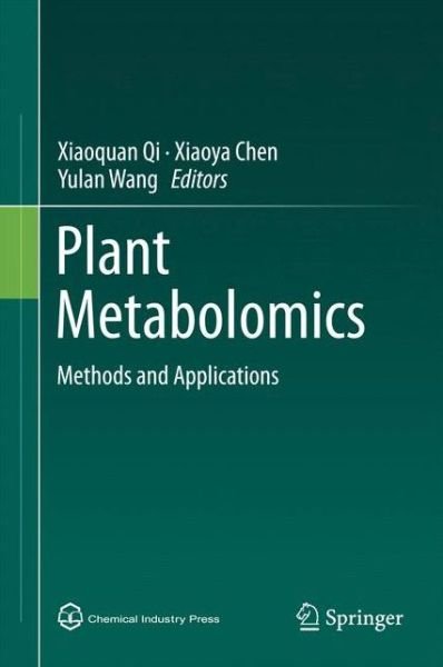 Cover for Qi Xiaoquan · Plant Metabolomics: Methods and Applications (Gebundenes Buch) [2015 edition] (2014)