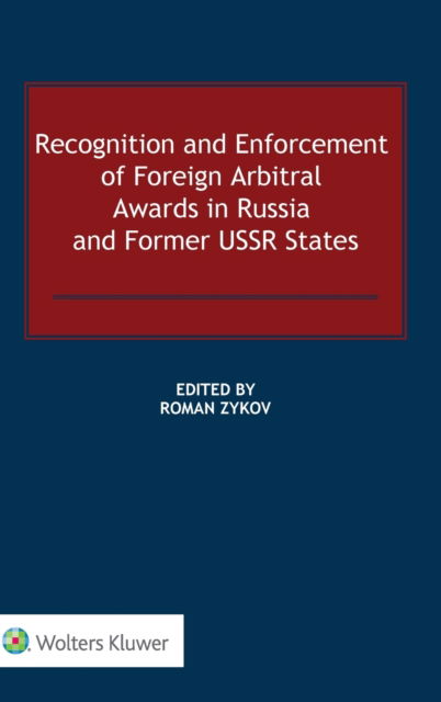 Cover for Roman Zykov · Recognition and Enforcement of Foreign Arbitral Awards in Russia and Former USSR States (Inbunden Bok) (2021)