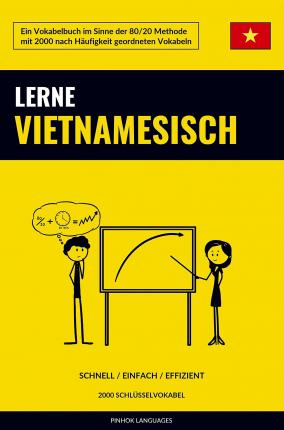 Lerne Vietnamesisch - Schnell / Einfach / Effizient - Pinhok Languages - Böcker - Sweek - 9789403631905 - 12 juni 2021