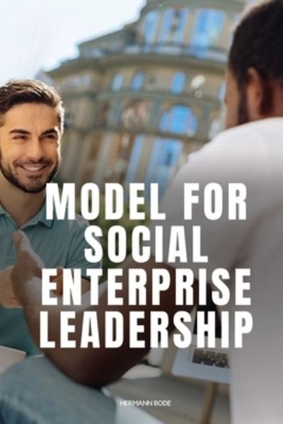 Cover for Bode Hermann · Model for Social Enterprise Leadership (Taschenbuch) (2023)