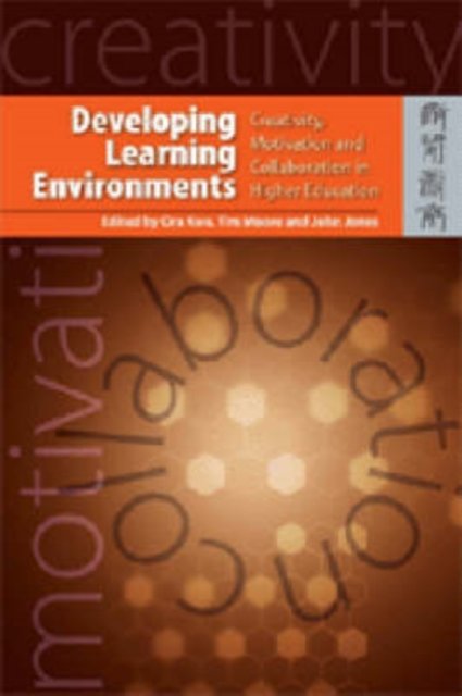 Cover for Ora Kwo · Developing Learning Environments – Creativity, Motivation, and Collaboration in Higher Education (Paperback Book) (2004)