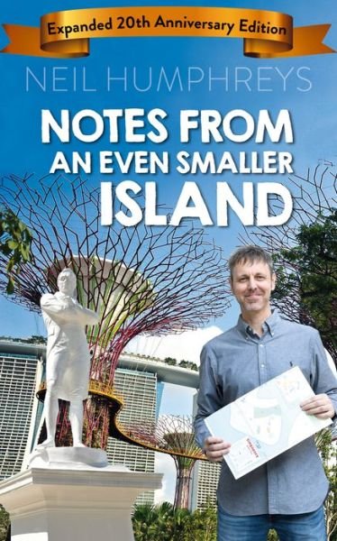 Cover for Neil Humphreys · Notes from an Even Smaller Island: Expanded 20th Anniversary Edition (Paperback Book) [4th edition] (2022)