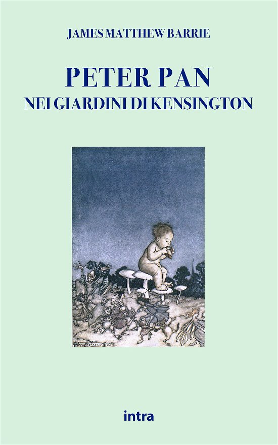 Cover for James Matthew Barrie · Peter Pan Nei Giardini Di Kensington (Book)