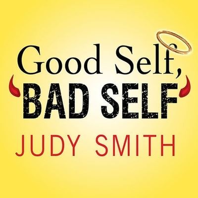 Good Self, Bad Self - Judy Smith - Music - Tantor Audio - 9798200081905 - April 23, 2012