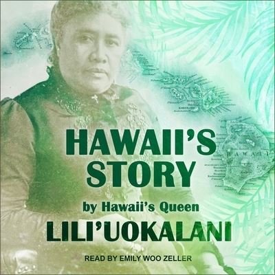 Cover for Lili'uokalani · Hawaii's Story by Hawaii's Queen (CD) (2018)