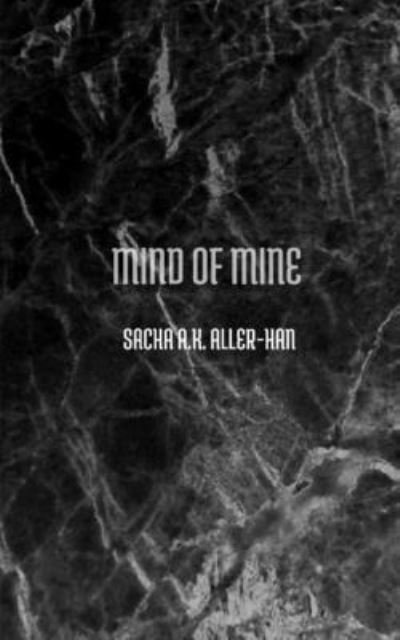 Cover for Sacha A K Aller-Han · Mind of mine (Paperback Bog) (2022)