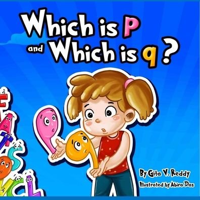 Which is p and Which is q?: A fun story about learning letters. - Picture Books for Kids - Gita V Reddy - Boeken - Independently Published - 9798401697905 - 16 januari 2022