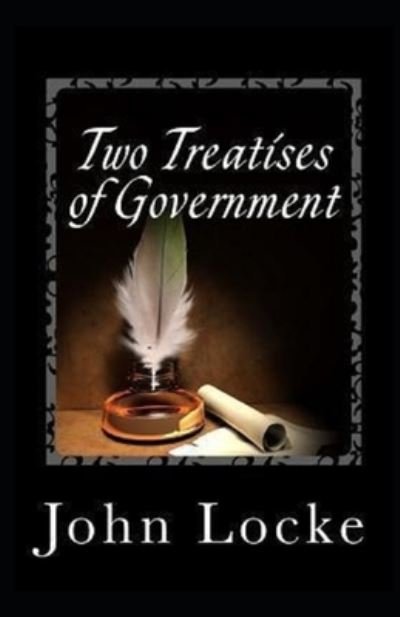 Two Treatises of Government: - John Locke - Bücher - Independently Published - 9798509805905 - 25. Mai 2021