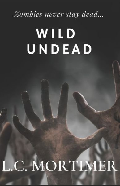 Cover for L C Mortimer · Wild Undead - Stay Dead (Paperback Bog) (2021)