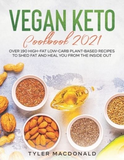 Cover for Tyler MacDonald · Vegan Keto Cookbook 2021 (Paperback Book) (2020)