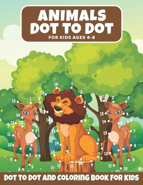 Cover for Kd Lethbridge · Animal Dot to Dot Book For Kids Ages 4-8 (Pocketbok) (2021)