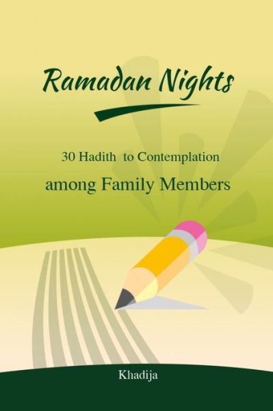 Cover for Khadija · Ramadan Nights - 30 Hadith to Contemplation among Family Members (Pocketbok) (2020)