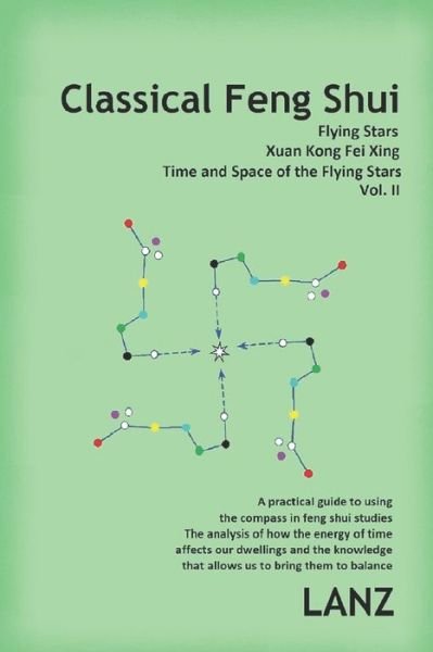 Cover for Lanz · Classical Feng Shui, Vol. II. Time and Space of the Flying Stars (Paperback Book) (2020)