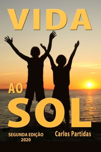 Cover for Carlos L Partidas · Vida Ao Sol (Paperback Book) (2020)