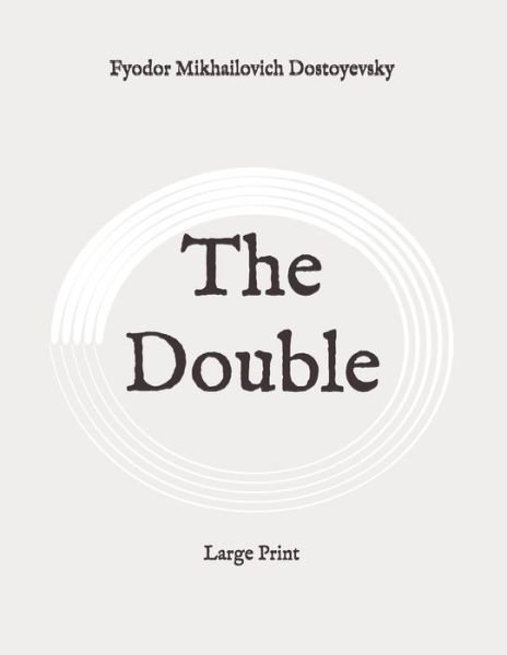 Cover for Fyodor Mikhailovich Dostoyevsky · The Double (Paperback Bog) (2020)