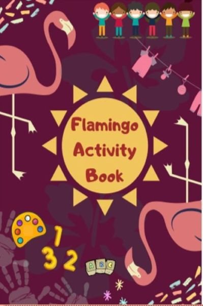 Cover for Azka Iftikhar · Flamingo Kids Activity Book (Paperback Book) (2020)