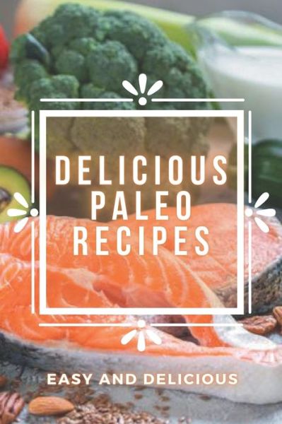 Cover for Saludable Mente · Delicious Paleo Recipes (Paperback Book) (2020)