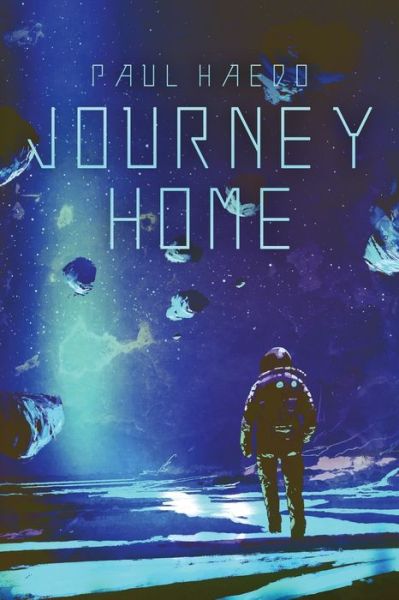 Cover for Paul Haedo · Journey Home - Standalone Sci-Fi Novels (Paperback Book) (2020)