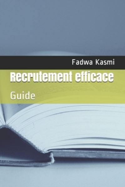 Cover for Fadwa Kasmi Ks · Recrutement efficace: Guide (Paperback Book) (2021)