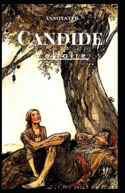 Candide Annotated - Francois-Marie Arouet Voltaire - Kirjat - Independently Published - 9798732881905 - sunnuntai 4. huhtikuuta 2021