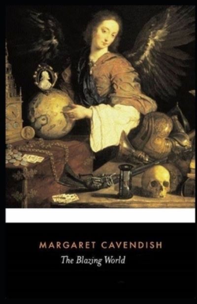 Cover for Margaret Cavendish · The Blazing World Illustrated (Paperback Book) (2021)